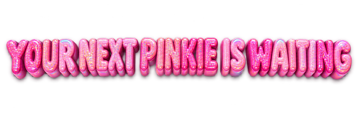 Your next Pinkie is waiting decorative lettering example created with Pinkie Press